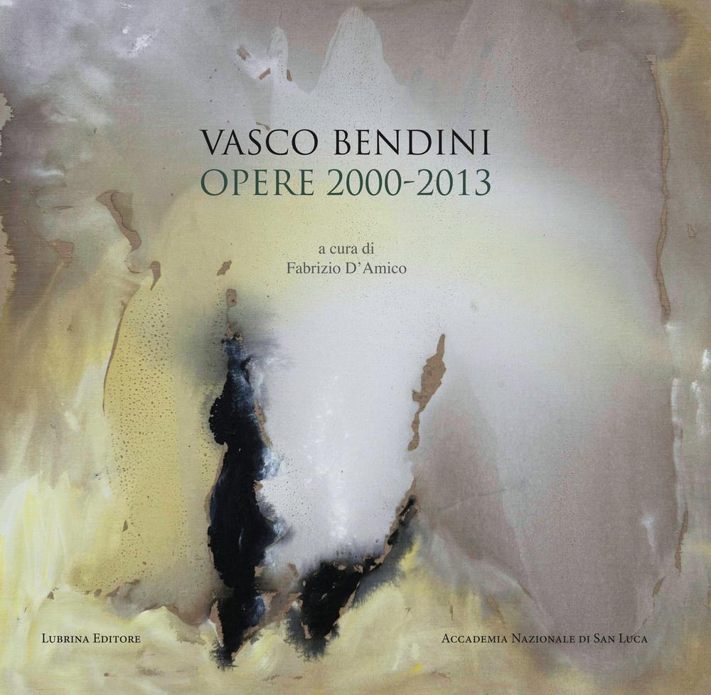 Vasco Bendini. Opere (2000-2013). Catalogo della mostra (Roma, 30 maggio-1 ottobre 2016)