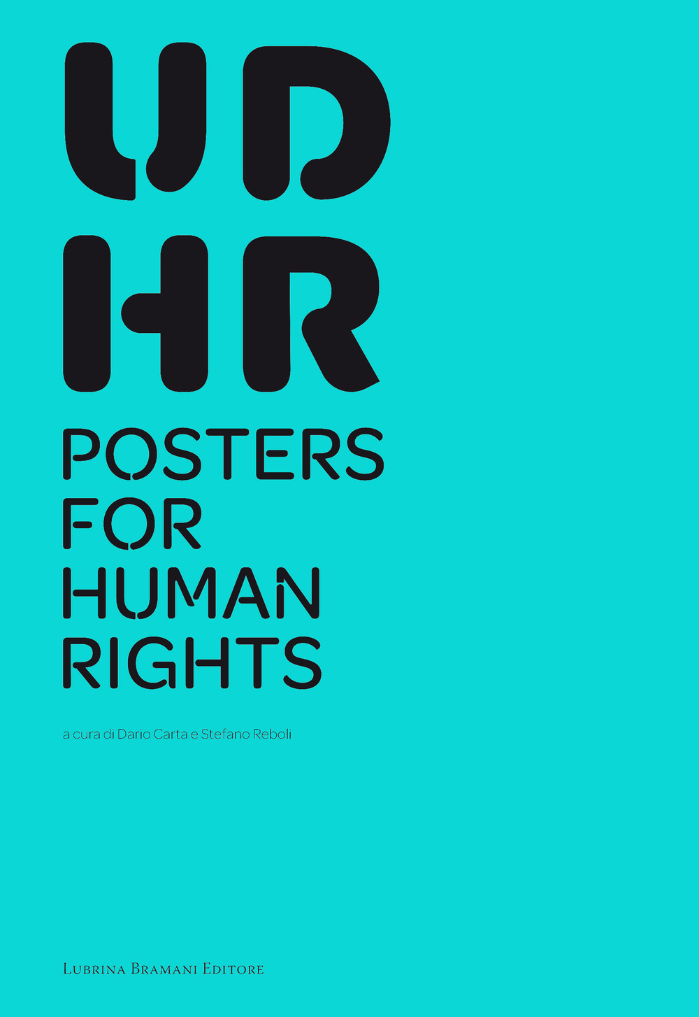 UDHR poster for human rights. Catalogo della mostra (Bergamo, 1-31 marzo 2019)