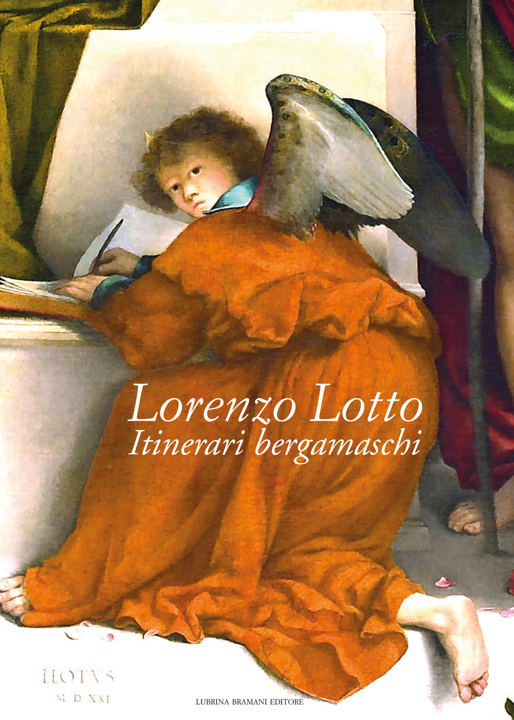 Lorenzo Lotto. Itinerari bergamaschi
