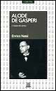 Alcide De Gasperi. L'utopia del centro