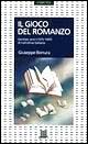 Il gioco del romanzo. Ventisei anni di narrativa italiana (1970-1995)