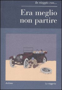 Era meglio non partire