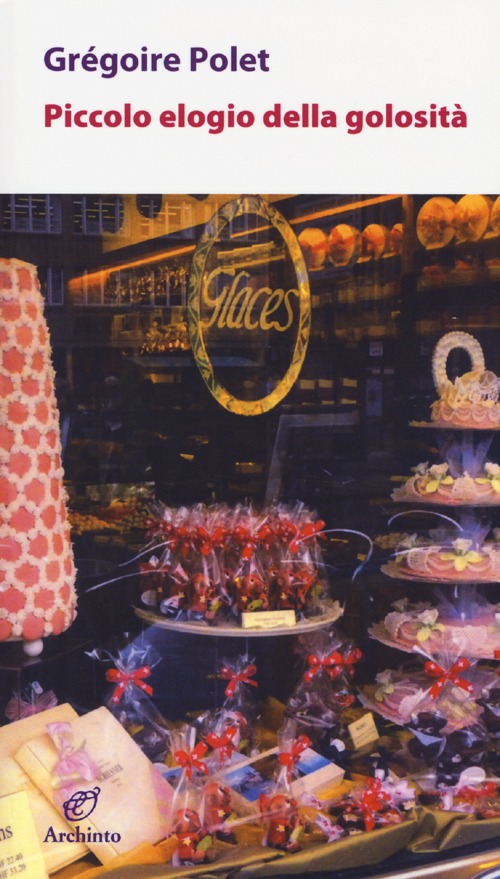 Piccolo elogio della golosità