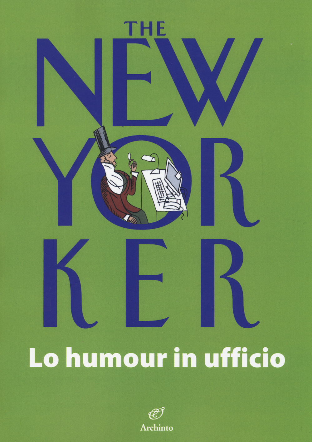 The New Yorker. Lo humour in ufficio