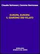 Europa, Europa! Il giardino dis-velato