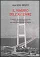 Il viaggio dell'avvenire. I trasporti, gli scambi commerciali, le vie di comunicazione del XXI secolo nel pianeta