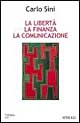 La libertà, la finanza, la comunicazione