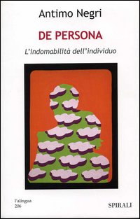 De persona. L'indomabilità dell'individuo