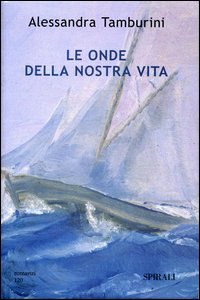 Le onde della nostra vita