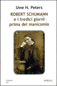 Robert Schumann e i tredici giorni prima del manicomio