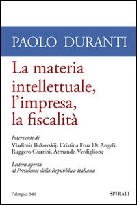 La materia intellettuale, l'impresa, la fiscalità