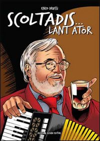 Scoltadis... Lànt atôr