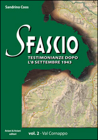 Sfascio. Testimonianze dopo l'8 settembre 1943. Vol. 2: Val Cornappo