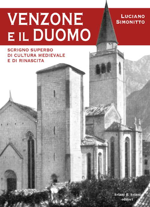 Venzone e il duomo. Scrigno superbo di cultura medievale e rinascita