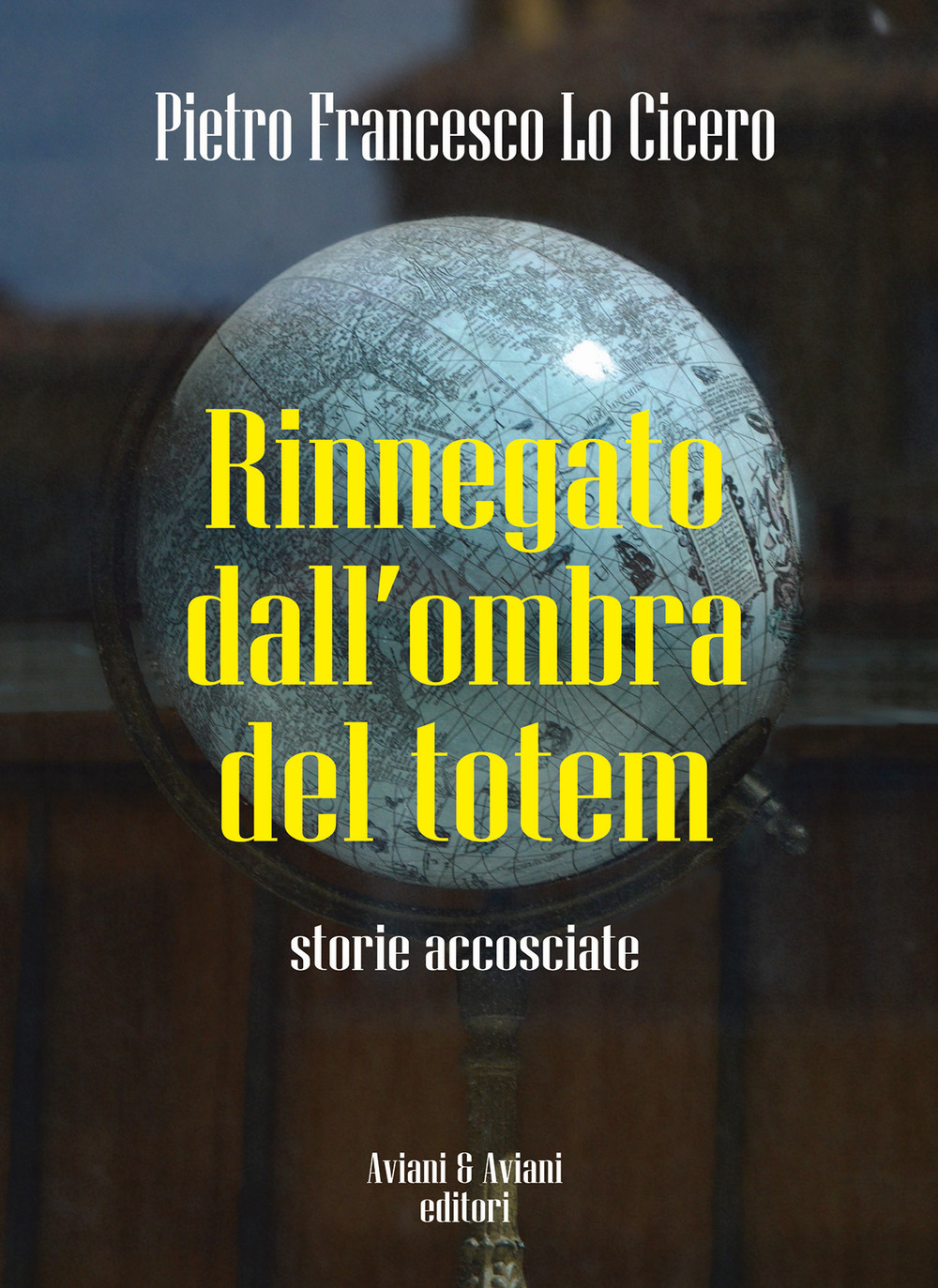 Rinnegato dall'ombra del totem. Storie accosciate
