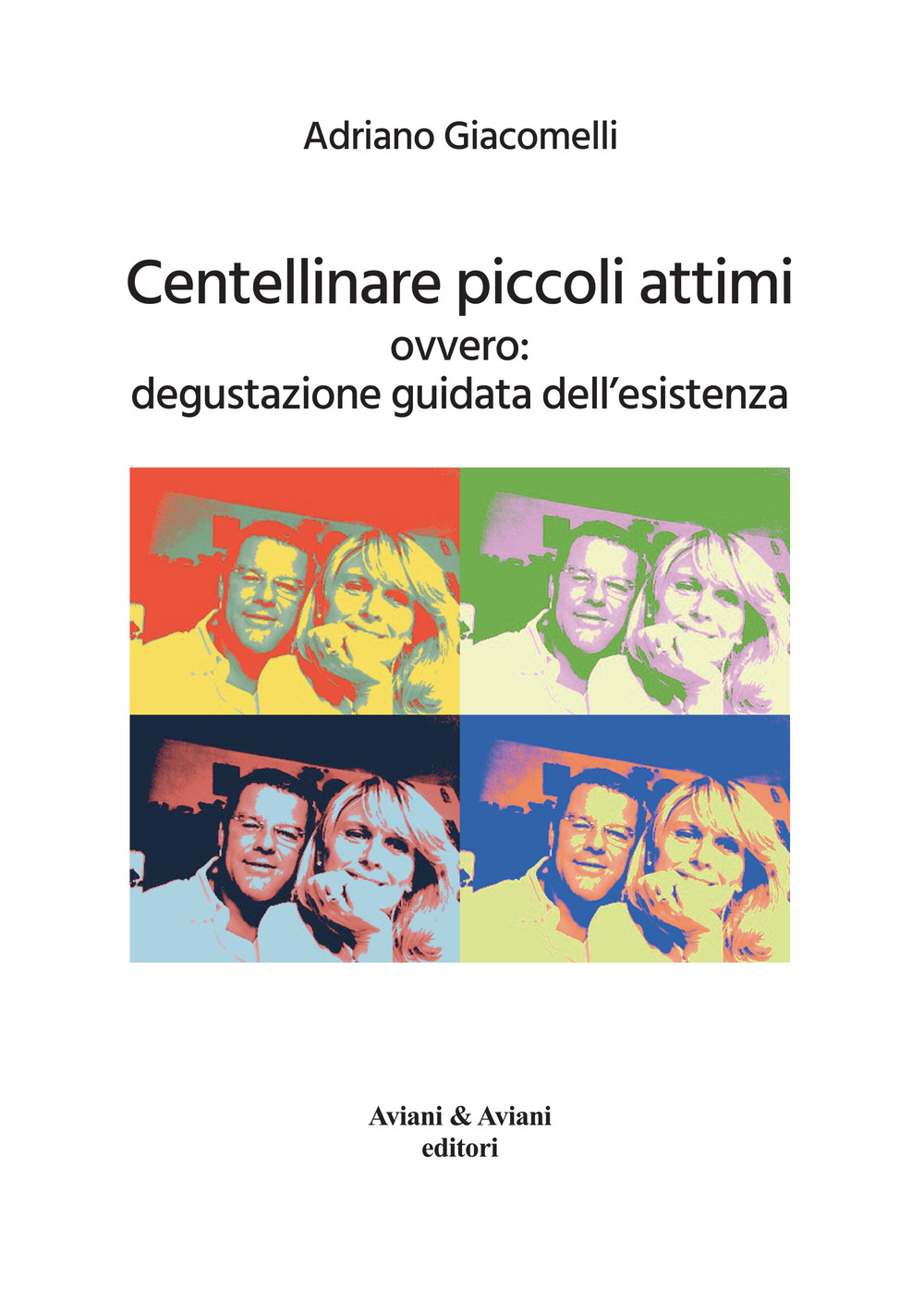 Centellinare piccoli attimi. Ovvero: degustazione guidata dell’esistenza