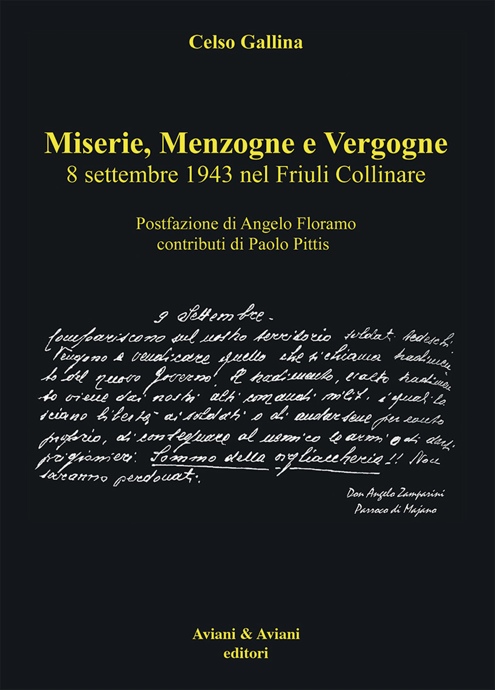 Miserie, menzogne e vergogne. 8 settembre 1943 nel Friuli Collinare