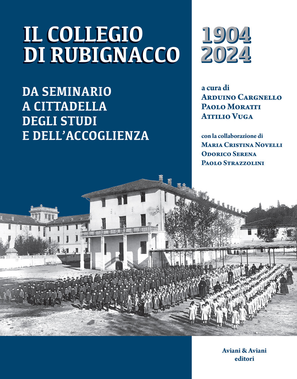 Il Collegio di Rubignacco 1904-2024. Da seminario a cittadella degli studi e dell’accoglienza