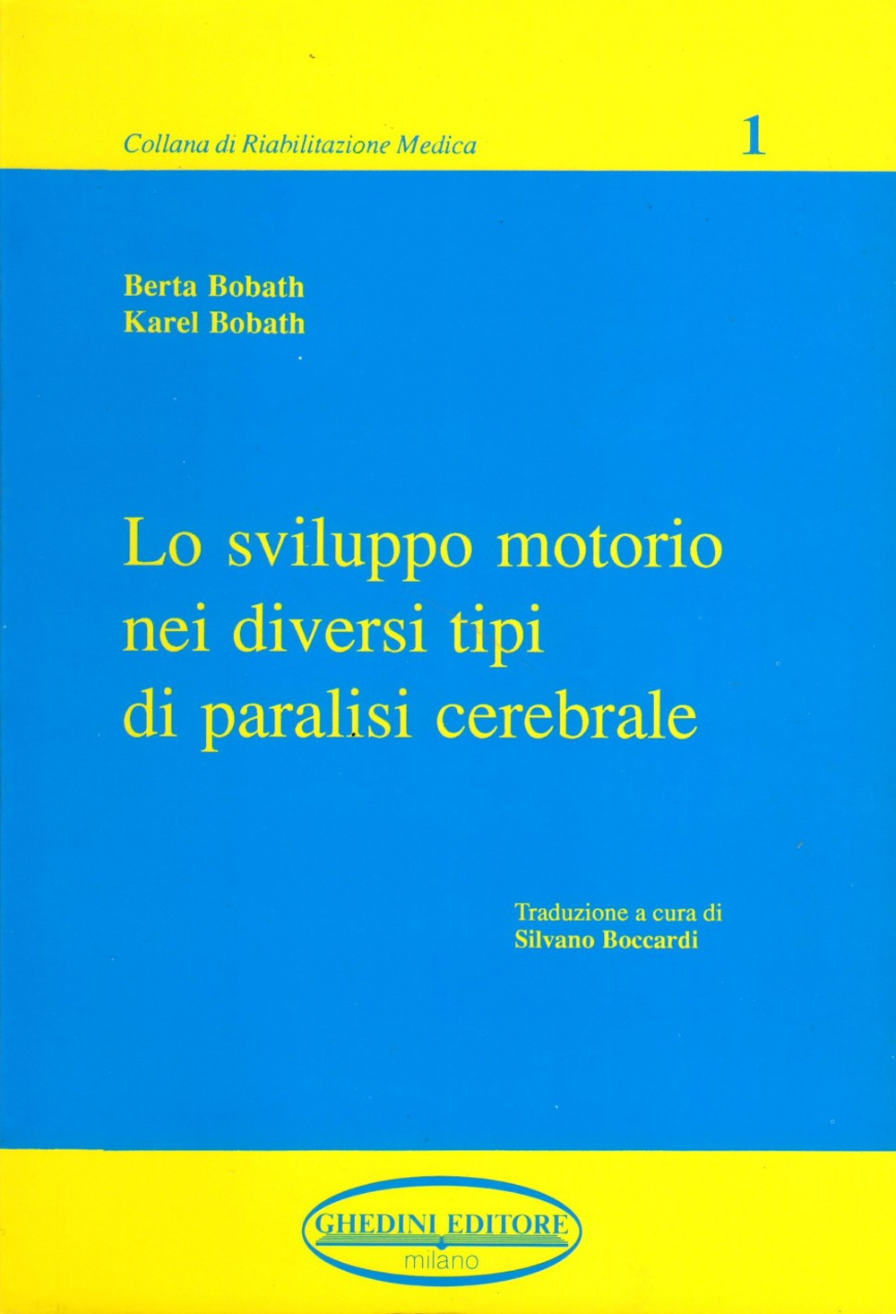 Lo sviluppo motorio nei diversi tipi di paralisi cerebrale