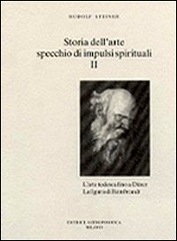 Storia dell'arte, specchio di impulsi spirituali. Vol. 2