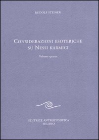 Considerazione esoteriche su nessi karmici. Vol. 4