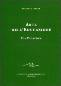Arte dell'educazione. Vol. 2: Didattica