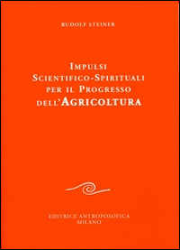 Impulsi scientifico-spirituali per il progresso dell'agricoltura. Corso sull'agricoltura