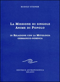 La missione di singole anime di popolo. In relazione con la mitologia germanico-nordica