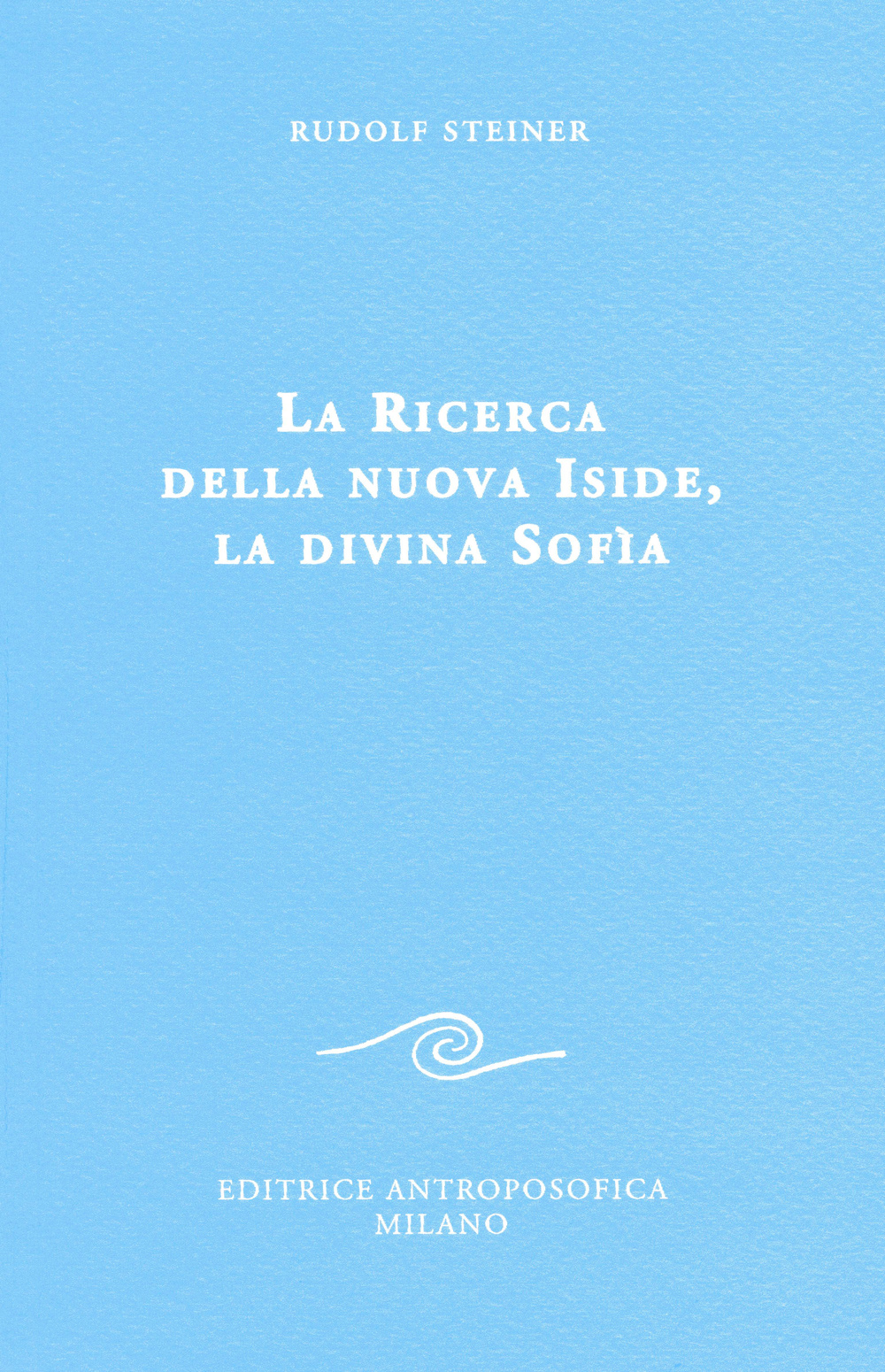 La ricerca della nuova Iside, la divina Sofia