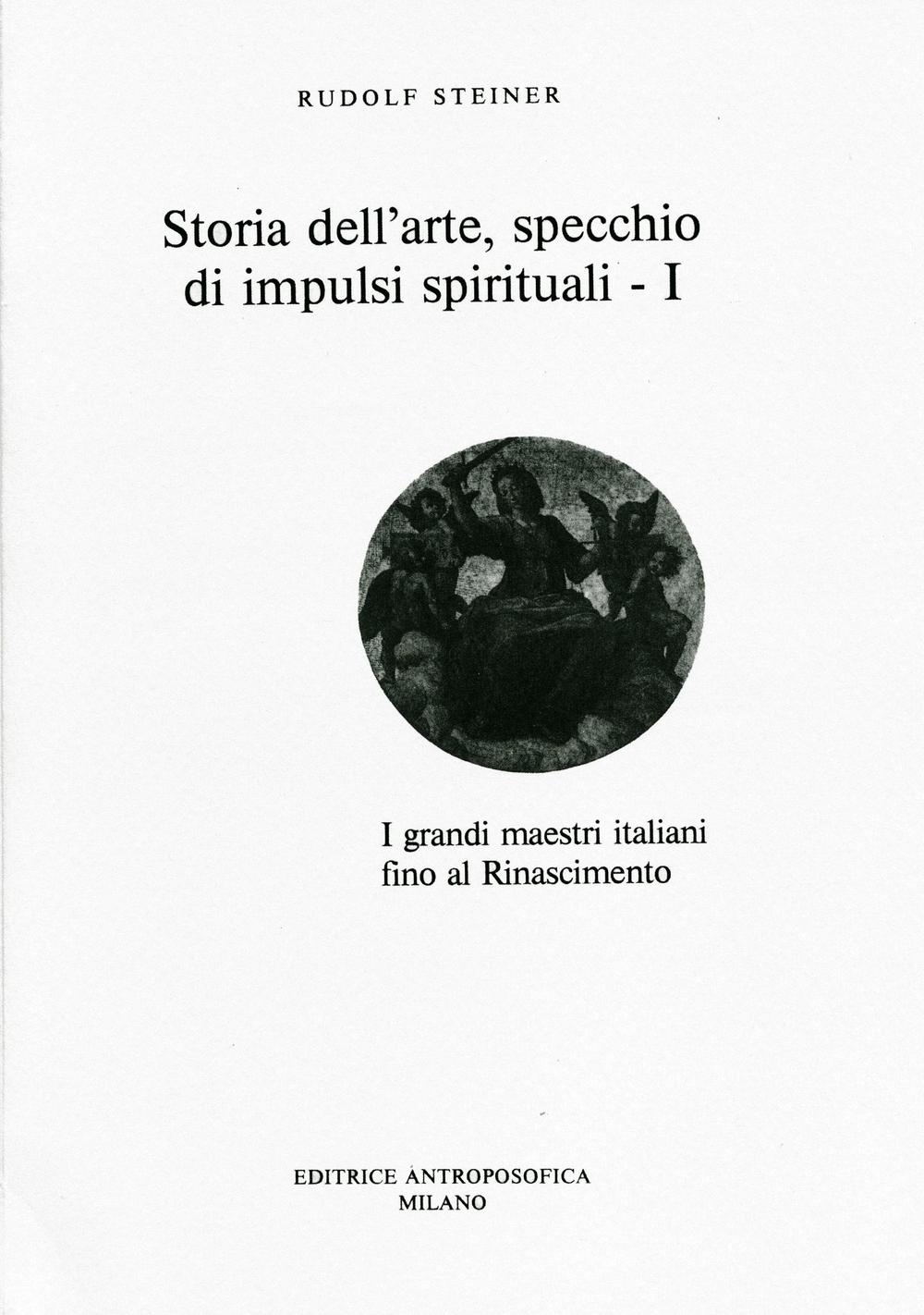 Storia dell'arte, specchio di impulsi spirituali. Vol. 1