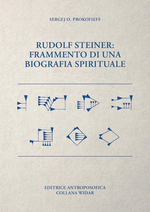 Rudolf Steiner. Frammento di una biografia spirituale