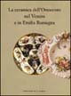 La ceramica dell'Ottocento nel Veneto e in Emilia Romagna