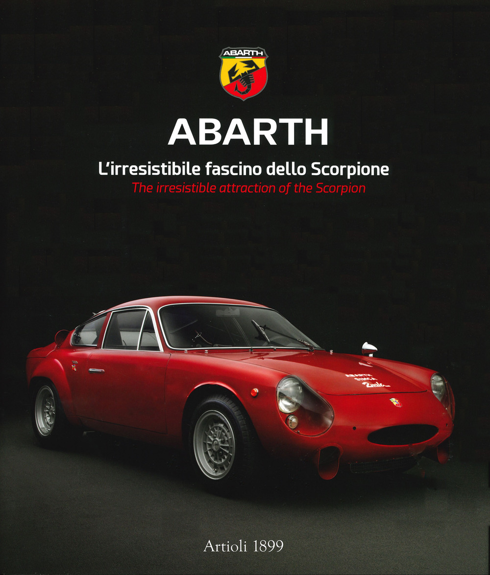 Abarth. L’irresistibile fascino dello scorpione. Ediz. italiana e inglese