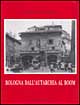 Bologna dall'autarchia al boom. Coscienza urbana e urbanistica. Vol. 2