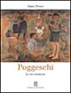 Poggeschi. Le tre rinascite. Catalogo della mostra