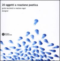 Venti oggetti a reazione poetica. Ediz. italiana e inglese