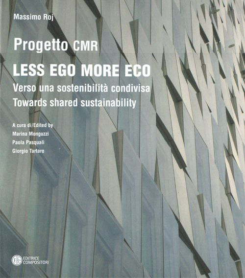Less ego more eco. Verso una sostenibilità condivisa-Towards shared sustainability