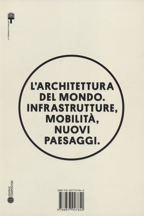 L'architettura del mondo. Infrastrutture, mobilità, nuovi paesaggi