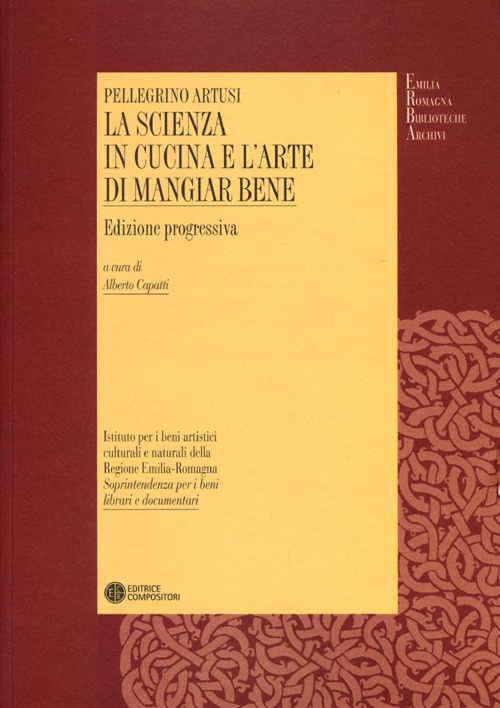 La scienza in cucina e l'arte di mangiar bene. Ediz. progressiva