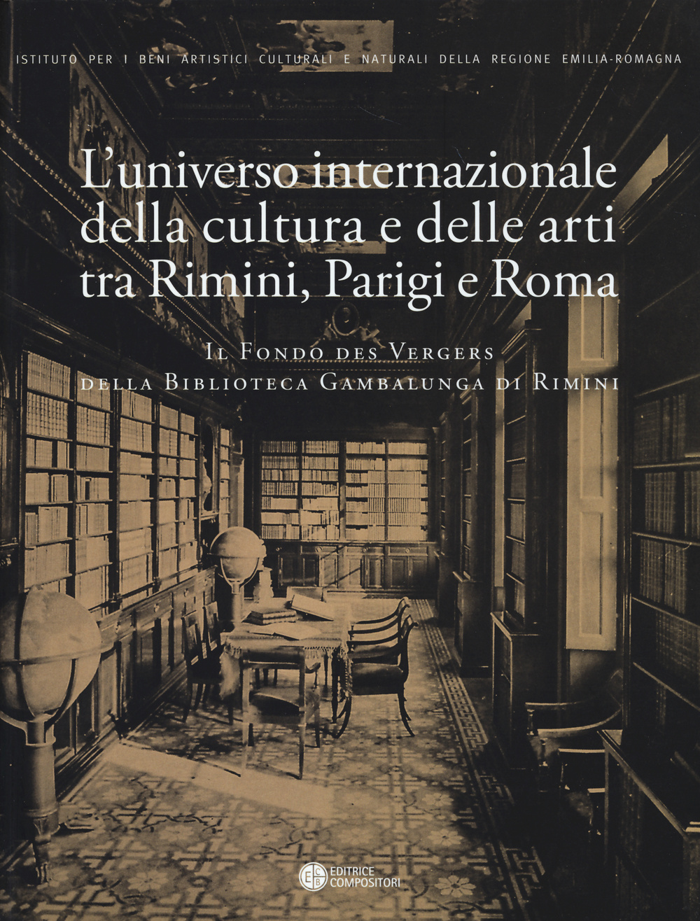 L'universo internazionale della cultura e delle arti tra Rimini, Parig i e Roma. Il fondo des vergers della biblioteca Gambalunga di Rimini