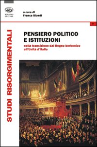 Pensiero politico e istituzioni nella transizione dal Regno Borbonico all'Unità d'Italia