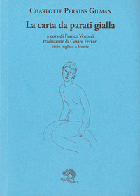 La carta da parati gialla. Testo inglese a fronte