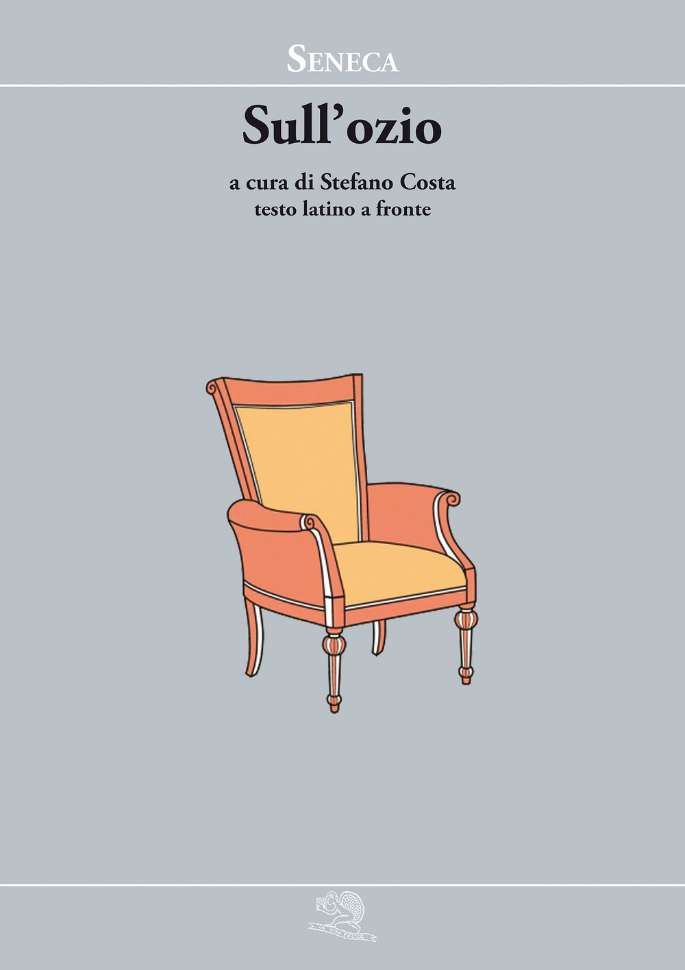 Sull'ozio. Testo latino a fronte