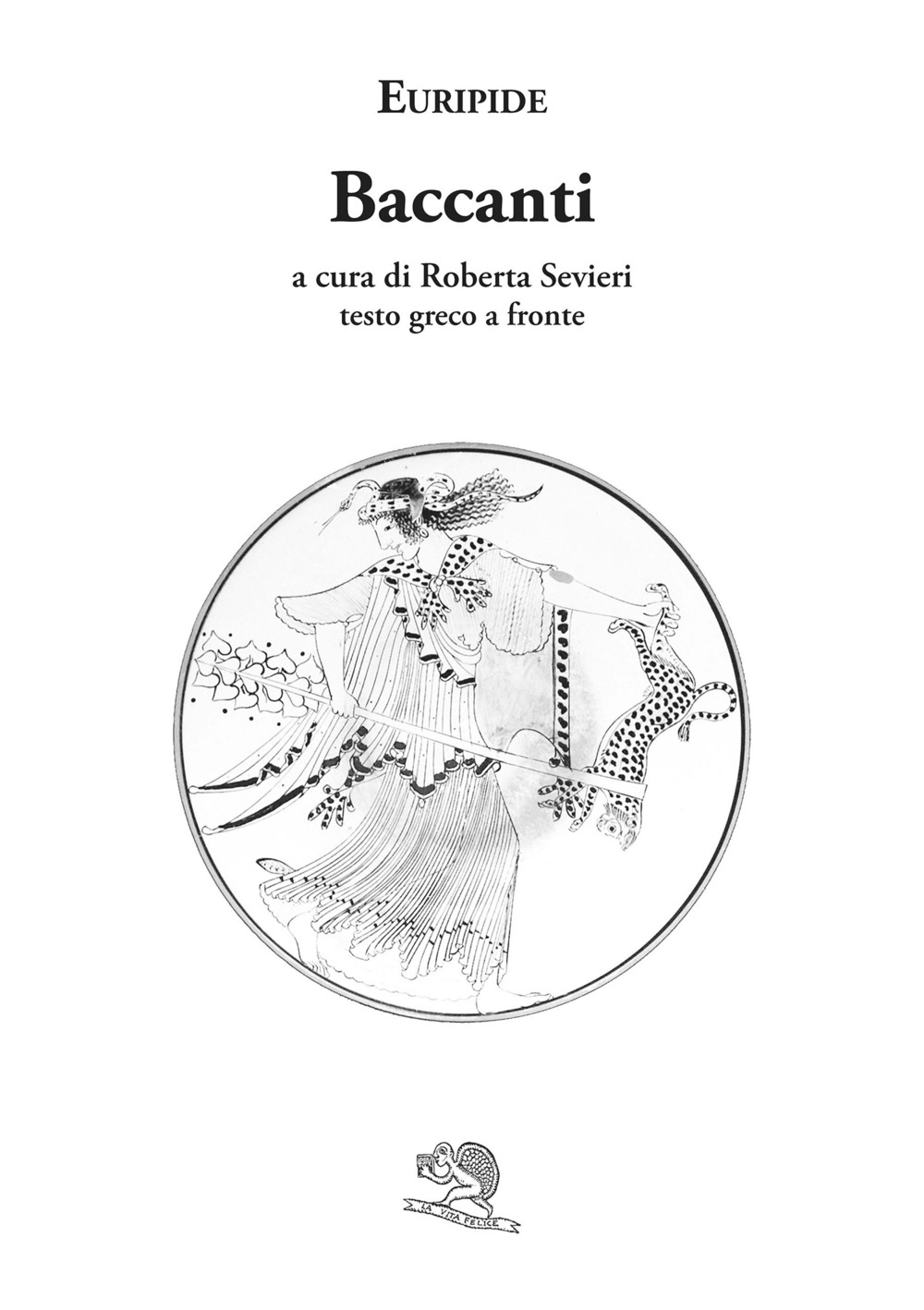 Le Baccanti. Testo greco a fronte