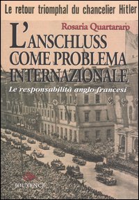 L'Anschluss come problema internazionale. Le responsabilità anglo-francesi