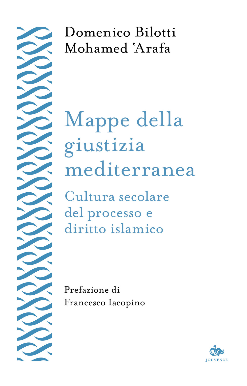 Mappe della giustizia mediterranea. Cultura secolare del processo e diritto islamico