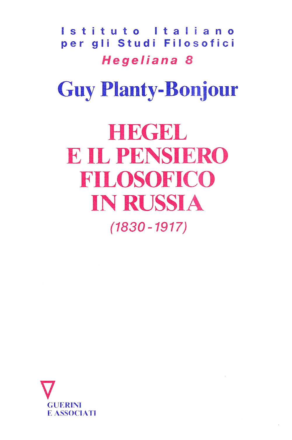 Hegel e il pensiero filosofico in Russia (1830-1917)