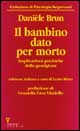 Il bambino dato per morto. Implicazioni psichiche della guarigione
