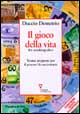 Il gioco della vita. Kit autobiografico. Trenta proposte per il piacere di raccontarsi