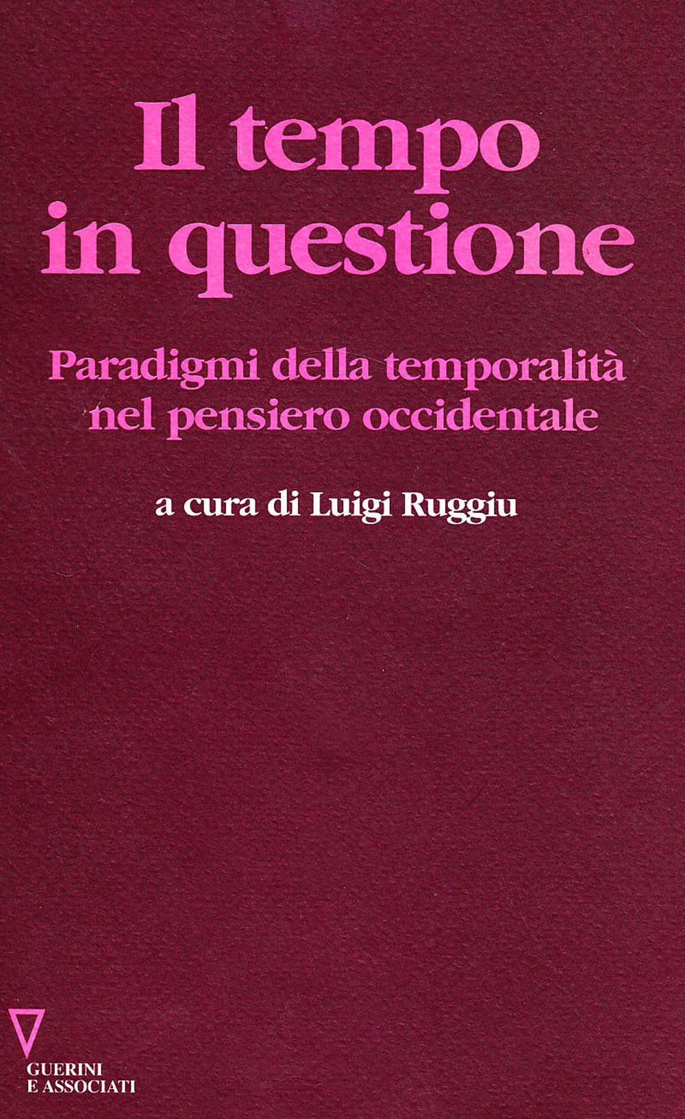 Il tempo in questione. Paradigmi della temporalità nel pensiero occidentale